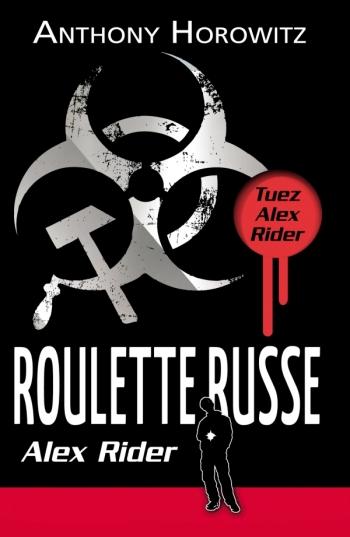 Alex Rider 10- Roulette russe - Anthony Horowitz