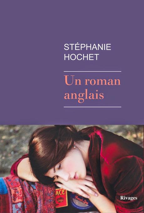 Un roman anglais de Stéphanie Hochet, éditions Rivages