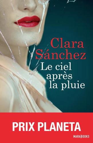 Interview : Clara Sanchez le-ciel-apres-la-pluie-clara-sanchez-cover