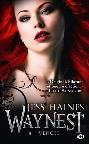 Waynest T.4 : Vengée - Jess Haines Waynest T.4 : Vengée - Jess Haines