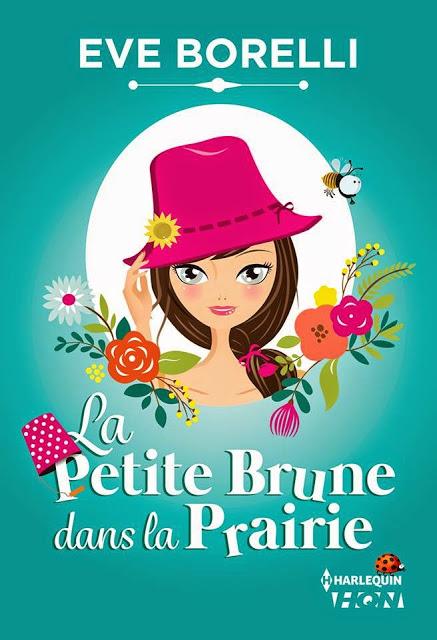 Découvrez nouveau roman d'Eve Borelli petite Brune dans Prairie