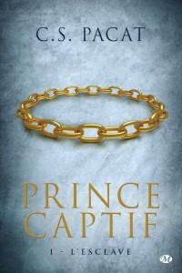 L’Esclave – Prince Captif Tome 1 – C. S. Pacat