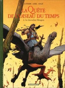 La quête de l'oiseau du temps, T8 : Le chevalier Bragon - Régis Loisel & Vincent Mallié