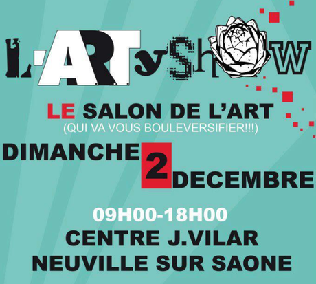ART'y Show Salon de l'art ce dimanche à Neuville sur Saône ART'y Show Salon de l'art ce dimanche à Neuville sur Saône