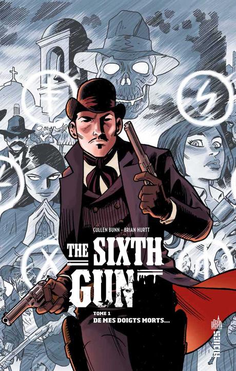 Les comics indépendants en France: Urban Indies the-sixth-gun-tome-1