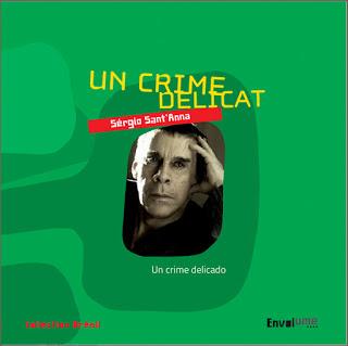 Sérgio Sant'Anna - Un crime délicat