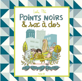 Points noirs et sac à dos, Leslie Plée