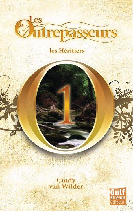 Les Outrepasseurs Tome 1 : Les Héritiers de Cindy Van Wilder Les Outrepasseurs Tome 1 : Les Héritiers de Cindy Van Wilder