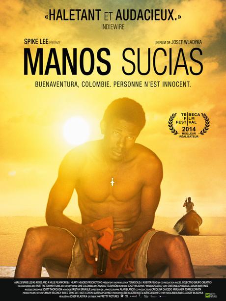 Sortie Ciné : film Manos Sucias, produit par Spike Lee à voir