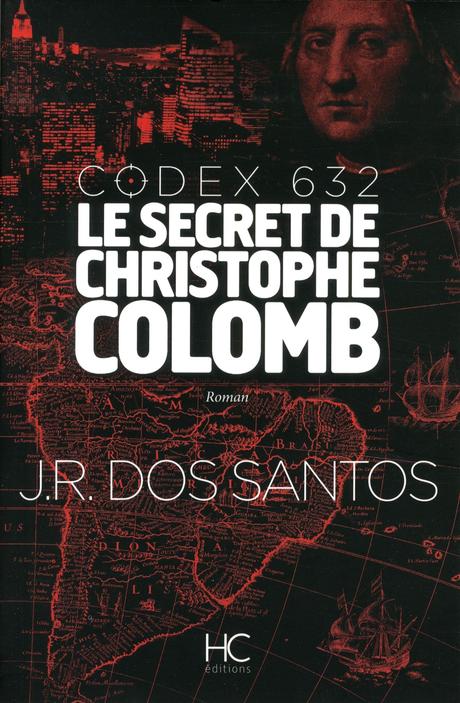 Codex 632 – Le secret de Christophe Colomb, de José Rodrigues dos Santos