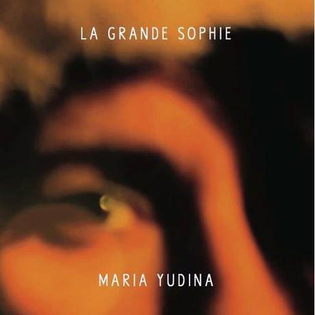 Single : Maria Yudina de La Grande Sophie la-grande-sophie-maria-yudina-cover