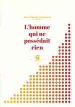 En poche ! # 47 l'homme qui ne possédait rien