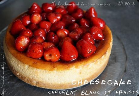 Cheesecake chocolat blanc fraises