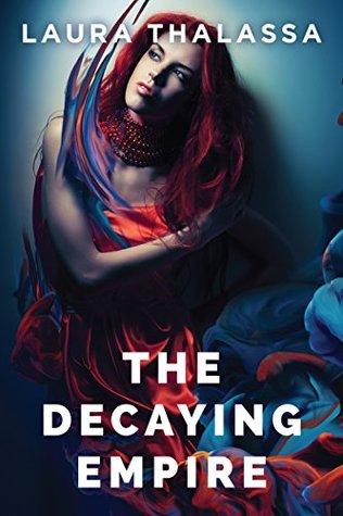 The Vanishing Girl T.2 : The Decaying Empire - Laura Thalassa