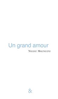 Un grand amour, de Nicole Malinconi