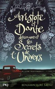 Aristote et Dante découvrent les secrets de l’Univers, Benjamin Alire Saenz