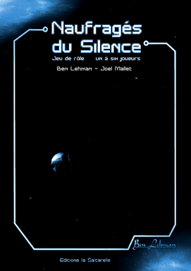 Naufragés du Silence, un jeu de rôle de Ben Lehman & Joel Mallet