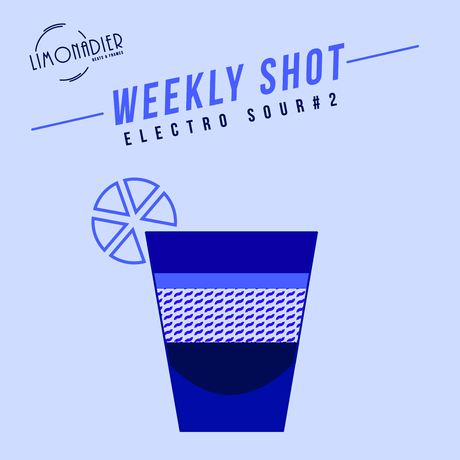 Weekly Shot | Electronic Sour #2 Weekly Shot | Electronic Sour #2