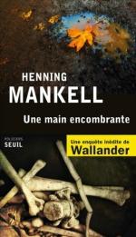 Une main encombrante, de Henning Mankell Une main encombrante Seuil