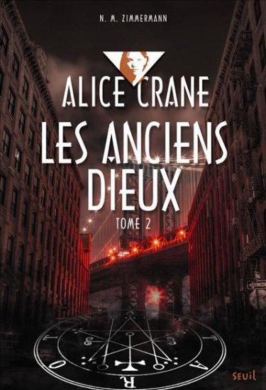 Alice Crane, tome 2 - Les Anciens Dieux