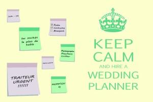 KEEP CALM and hire a WEDDING-PLANNER