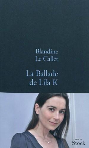 La ballade de Lila K - Blandine le Callet