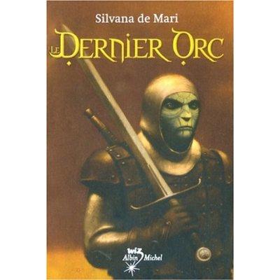 Le Dernier Orc - Sylvana de Mari