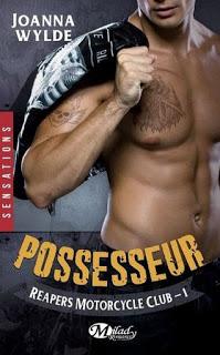 Reapers Motorcycle Club, tome 1 : Possesseur de Joanna Wilde Reapers Motorcycle Club, tome 1 : Possesseur de Joanna Wilde