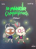 Le Manoir Croquignole - Tome 1 : Coup de foudre à l'école - Tome 2 : A l'attaque ! ♥ ♥ ♥