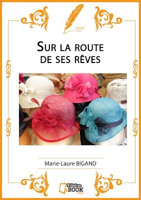 Sur la route de ses rêves de Marie-Laure Bigand