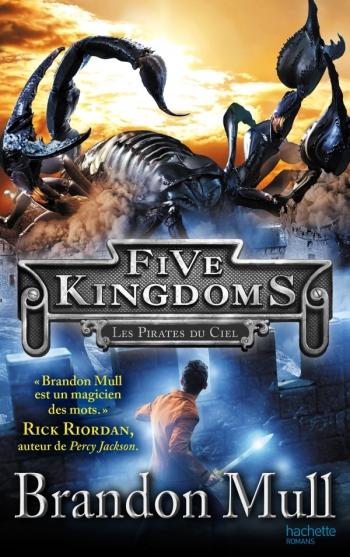 Five kingdoms 1- Les pirates du ciel - Brandon Mull Five kingdoms 1- Les pirates du ciel - Brandon Mull