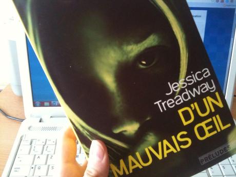 "D'un mauvais oeil&quot; de Jessica Treadway