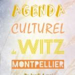 Agenda culturel de Witz Montpellier : Du lundi 4 mai au dimanche 10 mai