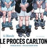 Le procès Carlton : Tome 1 par François Boucq