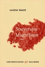 Souveraine Magnifique, d'Eugène Ebodé