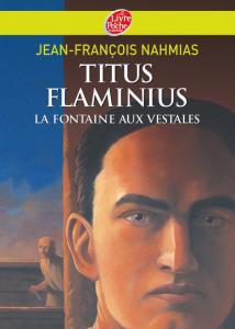 Titus Flaminius et la fontaine aux vestales (Jean-François Nahmias)