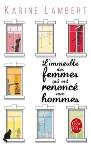 L’immeuble des femmes qui ont renoncé aux hommes, de Karine Lambert L’immeuble des femmes qui ont renoncé aux hommes, de Karine Lambert