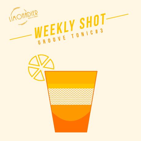 Weekly Shot – Groove Tonic #3