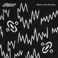 Chemical Brothers {Born In The Echoes}