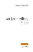 Au beau milieu, la fin de Denise Boucher Au beau milieu, la fin de Denise Boucher