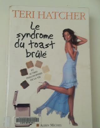 Le syndrome de toast brûlé de Teri Hatcher