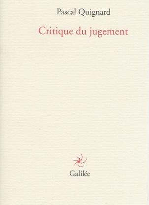 Critique du jugement, de Pascal Quignard