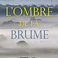 Le Sauvage de Passe-Renard L'ombre de la brume