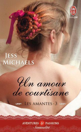 Un amour de Courtisane de Jess Michaels J’ai Lu Pour Elle : Sorties d’Août 2015