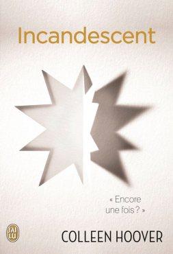Incandescent de Colleen Hoover J’ai Lu Pour Elle : Sorties d’Août 2015