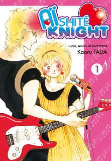 [7BD] Aïshité Knight tome 1 (Lucile, Amour et Rock'n'roll)