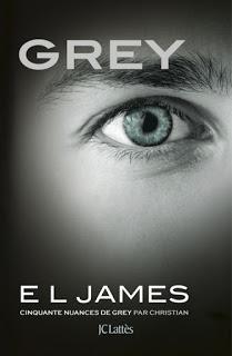 Cinquante nuances de grey tome 4 : Grey de EL. James Cinquante nuances de grey tome 4 : Grey de EL. James