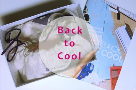 J’ai reçu ma Birchbox Back to Cool !!! J’ai reçu ma Birchbox Back to Cool !!!