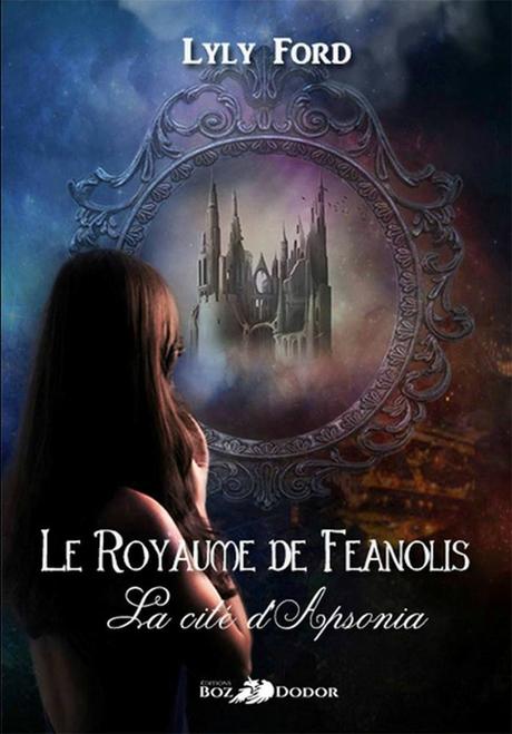 Le royaume de Feanolis - La Cité d'Apsonia le royaume de Faenolis