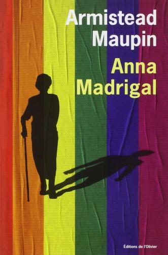 A lire absolument le dernier Armistead Maupin, « Anna Madrigal » armistead maupin,jean-luc romero,san francisco,gay